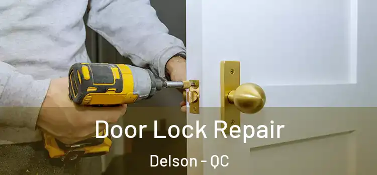  Door Lock Repair Delson - QC