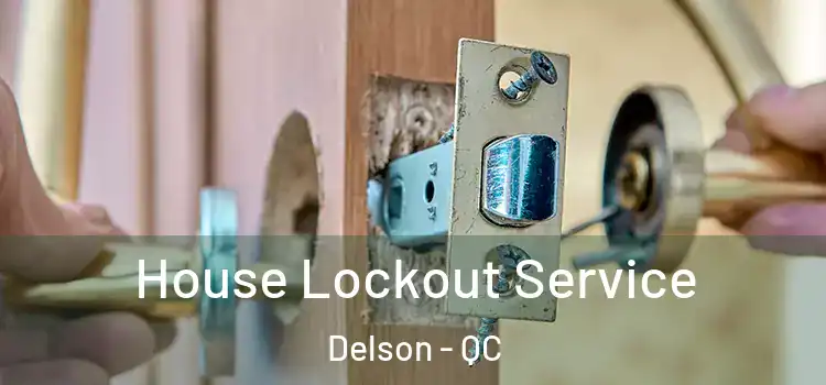  House Lockout Service Delson - QC