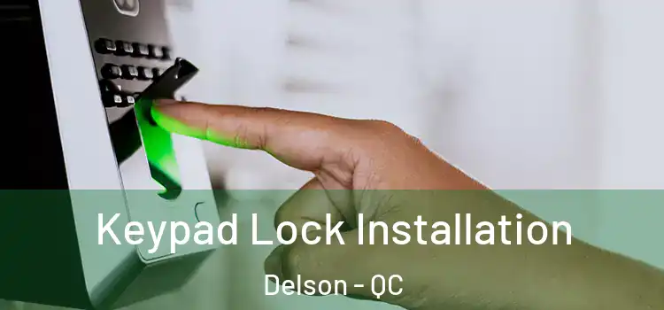 Keypad Lock Installation Delson - QC