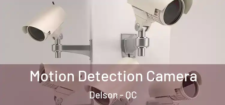  Motion Detection Camera Delson - QC