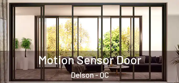 Motion Sensor Door Delson - QC