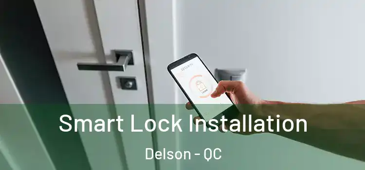  Smart Lock Installation Delson - QC